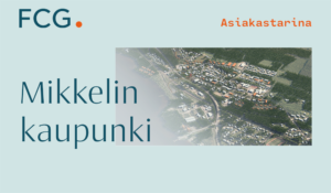 Mikkelin kaupunki - asiakastarina